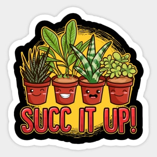 Cute & Funny Succ It Up Succulent Pun Sticker